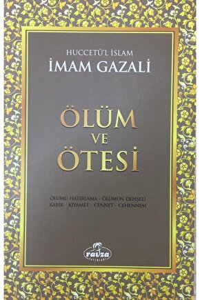 Ölüm Ve Ötesi, Imam Gazali, 14x20 Cm. Ravza Yayınları