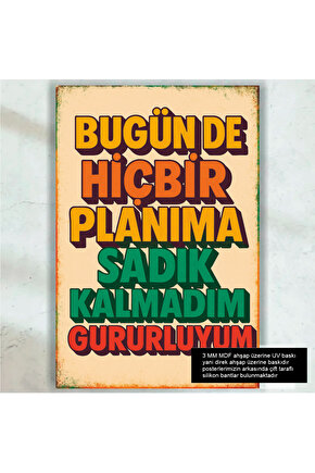planlara sadık kalmadım komik esprili atarlı sözler duvar yazıları retro ahşap poster tablo