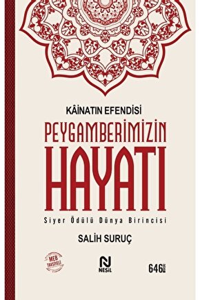 Kainatın Efendisi Peygamberimizin (a.s.m.) Hayatı (ciltli) Salih Suruç Nesil Yayınları