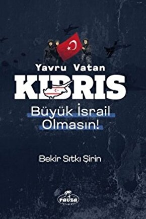Yavru Vatan Kıbrıs Büyük İsrail Olmasın
