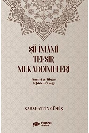 Siî-Imâmî Tefsir Mukaddimeleri (Kummi Ve Tibyan Tefsirleri)