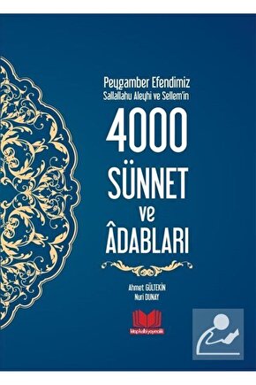 Peygamber Efendimiz Sallallahu Aleyhi ve Sellemin 4000 Sünnet ve Adabları Ciltli