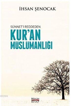 Sünneti Reddeden Kuran Müslümanlığı
