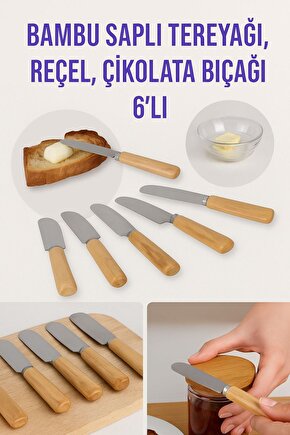 6’lı Bambu Saplı Tereyağı, Reçel ve Çikolata Sürme Bıçağı Seti