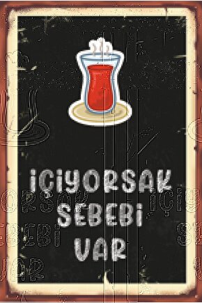 Çay Sözleri Içiyorsak Sebebi Var Retro Ahşap Poster