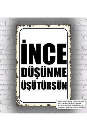 ince düşünme üşütürsün komik anlamlı güzel sözler duvar yazıları retro ahşap poster tablo