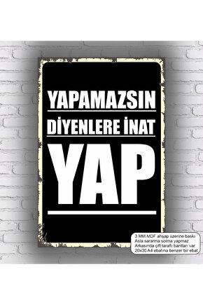 yapamazsın diyenlere inat yap cesaret motivasyon sözleri retro ahşap poster tablo