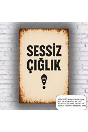 sessiz çığlık komik esprili anlamlı sözler duvar yazıları retro ahşap poster mdf tablo