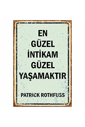 en güzel intikam güzel yaşamaktır patrick rothfuss edebiyat sözleri dekorayon retro ahşap poster