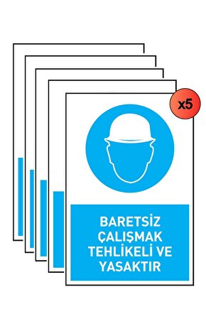 İş Güvenliği 5 Adet Levhası Baretsiz Çalışmak Tehlikeli Ve Yasaktır Uyarı - Işaret Levhası(bant Hedi