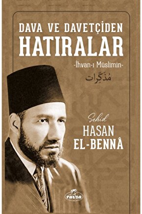 Dava ve Davetçiden Hatıralar (İhvan-ı Müslimin)