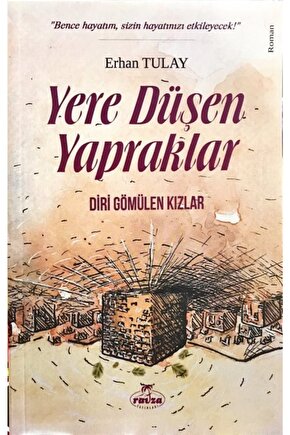 Yere Düşen Yapraklar & Diri Gömülen Kızlar