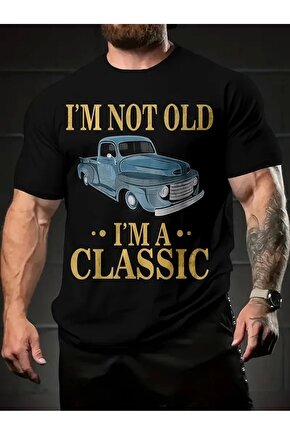 Erkek Vintage Araba Grafik T-Shirt - Ben Yaşlı Değilim Ben Bir Klasiğim Esprili Baskı Nefes Alabi