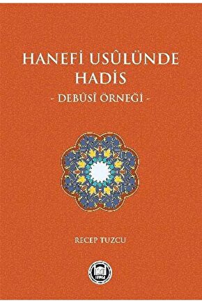 Hanefi Usulünde Hadis Debusi Örneği