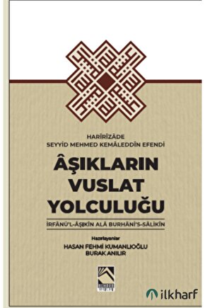 AŞIKLARIN VUSLAT YOLCULUĞU - (BURAK ANILIR - HASAN FEHMİ KUMANLIOĞLU)