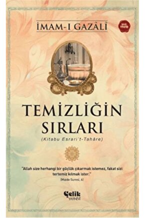 Temizliğin Sırları  İmam Gazali  Çelik Yayınevi  9786255617132