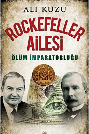 Rockefeller Ailesi Ölüm Imparatorluğu