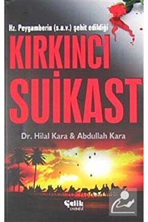 Hz. Peygamberin (s.a.v.) Şehit Edildiği Kırkıncı Suikast