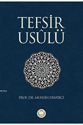 Tefsir Usulü Muhsin Demirci (tefsir Usülü) - M.ü.ilahiyat Fakültesi Vakfı