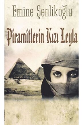 Piramitlerin Kızı Leyla  Mektup Yayınları  Emine Şenlikoğlu