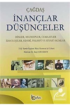 Çağdaş İnançlar Düşünceler & Dinler , Mezhepler, Cemaatler, İdeolojiler, Edebi, Felsefi ve Siyasi...