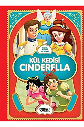 Kül Kedisi Cinderella - Resimli Klasik Masallar