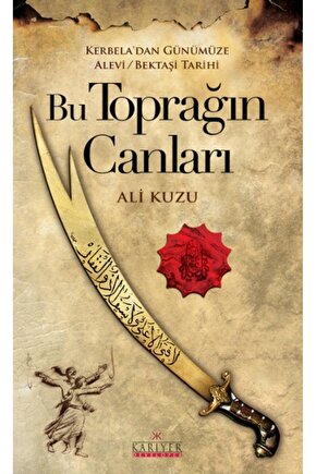 Bu Toprağın Canları  Kerbeladan Günümüze Alevi-Bektaşi Tarihi