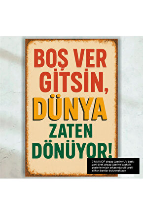 boş ver gitsin komik eğlenceli motivasyon sözleri duvar yazıları retro ahşap poster tablo