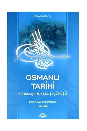 Osmanlı Tarihi & Kuruluşu Yükselişi Çöküşü (Ciltsiz)