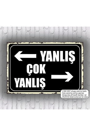 yön sokak tabelası yanlış çok yanlış komik esprili sözler mdf tablo retro ahşap poster uyarı levhası