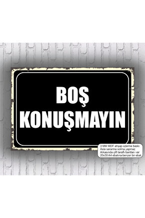 boş konuşmayın uyarı levhası komik esprili atarlı sözler duvar yazıları mdf tablo retro ahşap poster