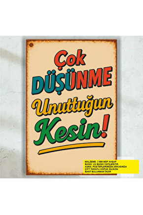 çok düşünme unuttuğun kesin komik esprili sözler duvar yazıları retro ahşap poster tablo