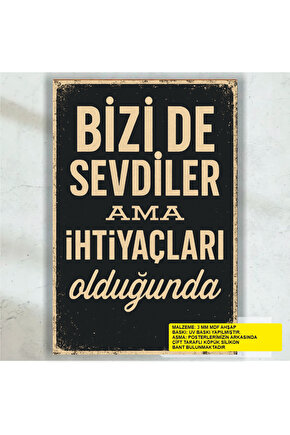 bizi de sevdiler ama ihtiyaçları olduğunda komik esprili sözler duvar yazıları retro ahşap poster