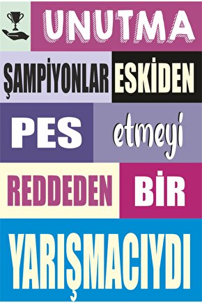 Pes Etmeyen Yarışçı Şampiyon Cesaret Motivasyon Duvar Yazıları Retro Ahşap Poster