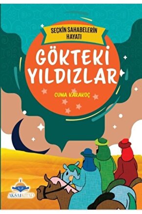 Gökteki Yıldızlar - Seçkin Sahabelerin Hayatı