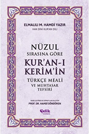 Nüzul Sırasına Göre Kuran-ı Keri?mi?n Türkçe Meali? Ve Muhtasar Tefsiri