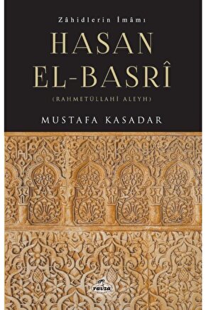 Zâhidlerin Imâmı Hasan El Basrî