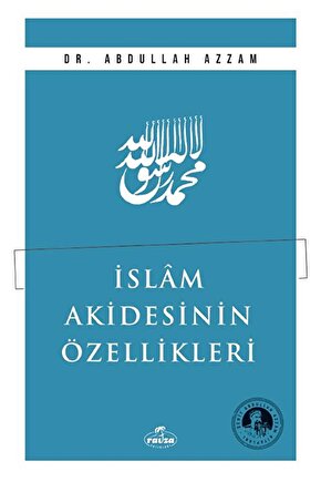 İslam Akidesinin Özellikleri  Abdullah Azzam  Ravza Yayınları  9786256409811