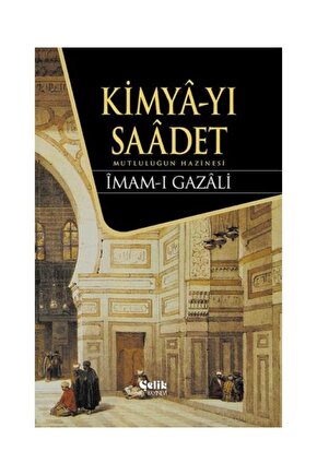 Kimyayı Saadet   İmam ı Gazali