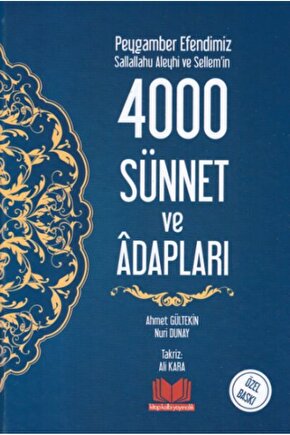 Peygamber Efendimiz Sallallahu Aleyhi ve Sellemin 4000 Sünnet ve Adabları (Ciltli)