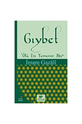 Gıybet (Ölü Et Yemenin Adı)  Gelenek Yayıncılık  İmam Gazali