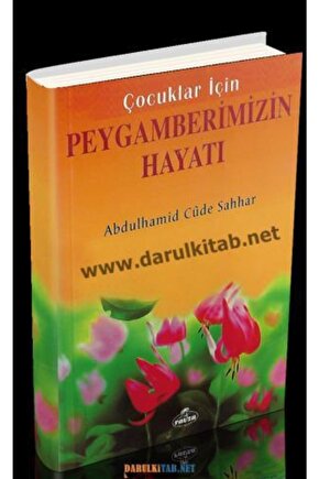 Çocuklar Için Peygamberimizin Hayatı - Abdulhamid Cüde Sahhar