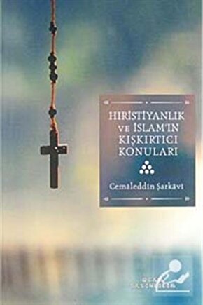 Hristiyanlık Ve Islamın Kışkırtıcı Konuları