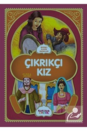 Resimli Klasik Masallar  Çıkrıkçı Kız