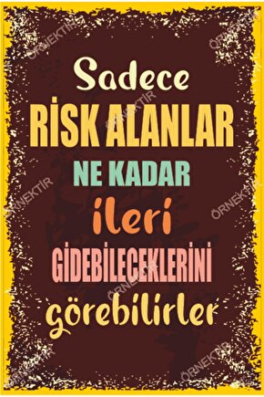 Sadece Risk Alanlar Ne Kadar Ileri Gidebileceklerini Görebilirler Duvar Yazıları Retro Ahşap Poster