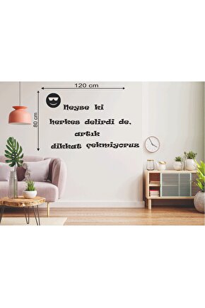 120*80 Cm Neyse Ki Herkes Delirdi De Artık Dikkat Çekmiyoruz Ahşap Duvar Yazısı