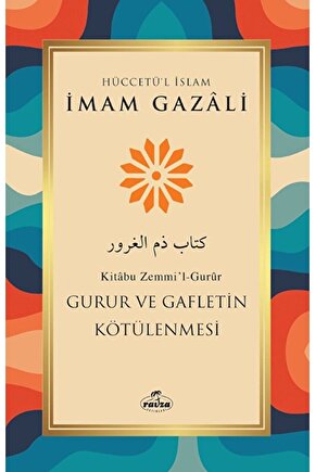 Gurur ve Gafletin Kötülenmesi  Imam Gazali