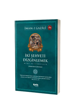 İki Şehveti Dizginlemek   İmam ı Gazali