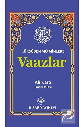 Kürsüden Müminlere Vaazlar (Ciltli)  Hisar Yayınevi  Ali Kara