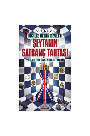 İngiliz Derin Devleti Şeytanın Satranç Tahtası